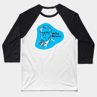 Milos Forman Baseball T-Shirt